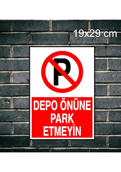 Depo Önüne Park Etmeyiniz  Metal Uyarı Levhası