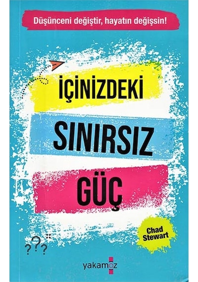 İçinizdeki Sınırsız Güç - Chad Stewart - Yakamoz Yayınları