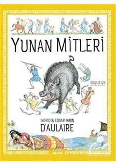 Yunan Mitleri - Ingrid D'aulaire -  Edgar Parin D'aulaire - Alfa Yayıncılık