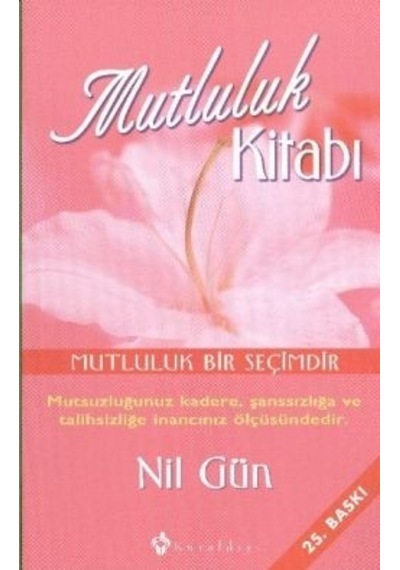 Mutluluk Kitabı - Nil Gün - Kuraldışı Yayınları