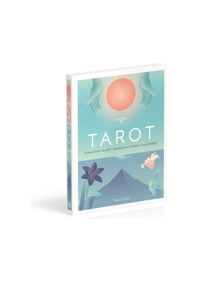 Tarot: Connect With Yourself, Develop Your Intuition, Live Mindfully
