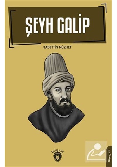 Şeyh Galip - Sadettin Nüzhet - Dorlion Yayınevi