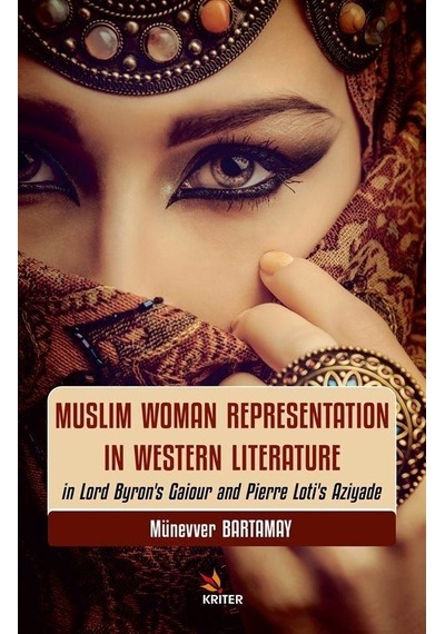 Muslim Woman Representation in Western Literature - Münevver Bartamay - Kriter
