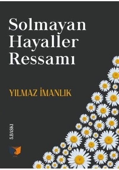 Solmayan Hayaller Ressamı / Yılmaz İmanlık