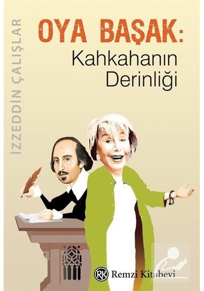 Oya Başak Kahkahanın Derinliği - Izzeddin Çalışlar