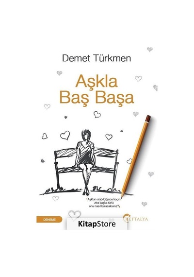 Aşkla Baş Başa - Demet Türkmen - Eftalya Yayınları