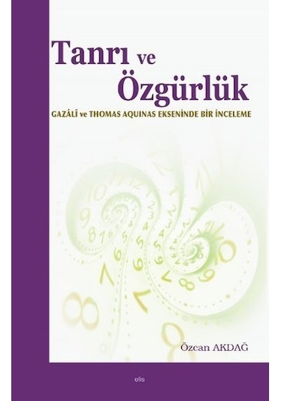 Tanrı ve Özgürlük  - Özcan Akdağ  - Elis Yayınları
