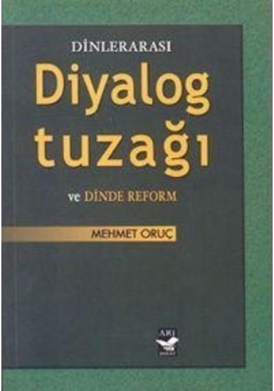 Dinlerarası Diyalog Tuzağı Ve Dinde Reform
