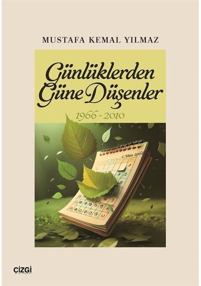 Günlüklerden Güne Düşenler 1966-2010 / Mustafa Kemal Yılmaz