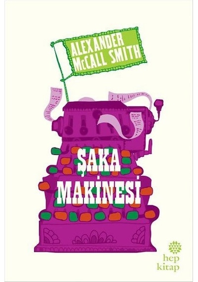 Şaka Makinesi - Alexander McCall Smith - Hep Kitap