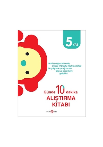 Günde 10 Dakika Alıştırma Kitabı - 5 Yaş- Beta Kids