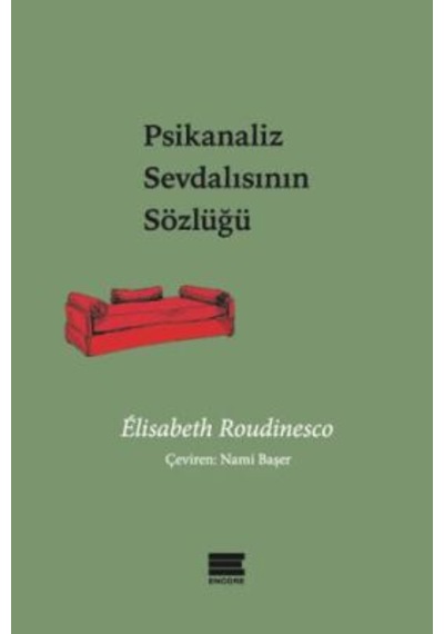 Psikanaliz Sevdalısının Sözlüğü Encore Yayınları Elisabeth Roudinesco