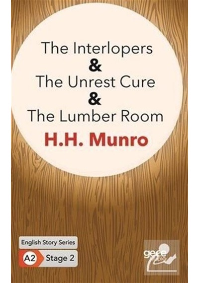The Interlopers - The Unrest Cure - The Lumber Room-  English Story Series-  A2 Stage 2 - H. H. Munro - Gece Kitaplığı