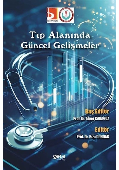 Tıp Alanında Güncel Gelişmeler / Alper Karagöz