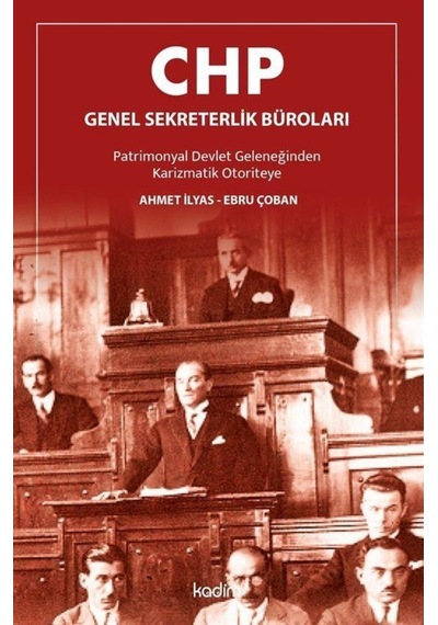 CHP Genel Sekreterlik Büroları - Ahmet İlyas - Kadim