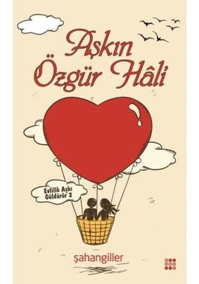 Aşkın Özgür Hali: Evlilik Aşkı Güldürür 2