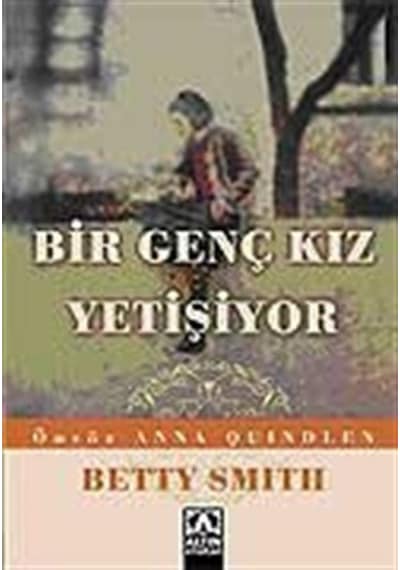 Bir Genç Kız Yetişiyor - Betty Smith - Altın Kitaplar