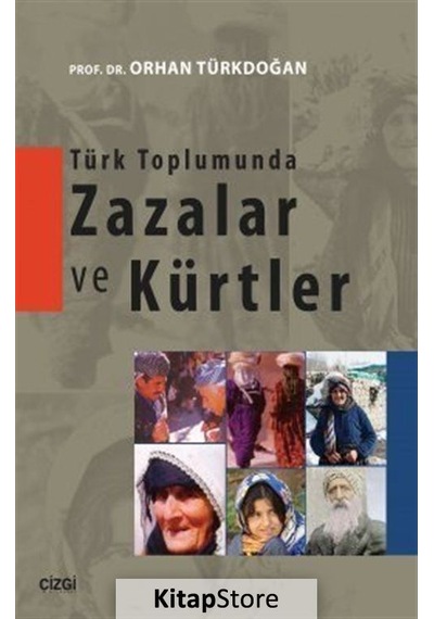 Türk Toplumunda Zazalar ve Kürtler - Orhan Türkdoğan - Çizgi Kitabevi
