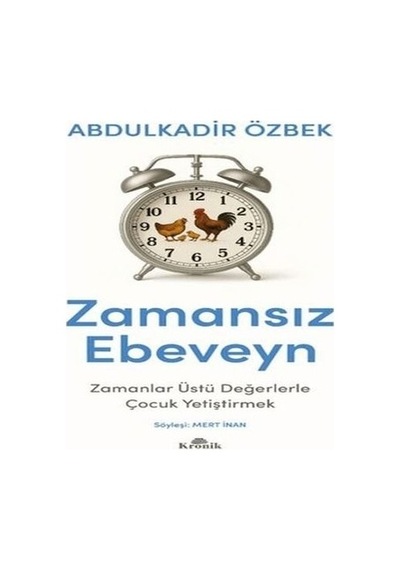 Zamansız Ebeveynlik Ve Değerlerle Çocuk Yetiştirme Rehberi