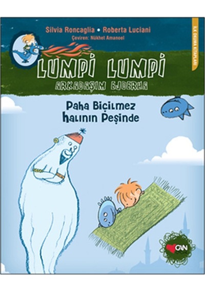 Lumpi Lumpi Arkadaşım Ejderha 1 - Paha Biçilemez Halının Peşinde - Silvia Roncaglia - Can Çocuk Yayınları