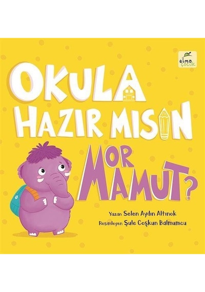 Okula Hazır Mısın Mor Mamut Ciltli / Selen Aydın Altınok