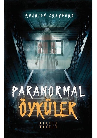 Paranormal Öyküler / F. Marion Crawford