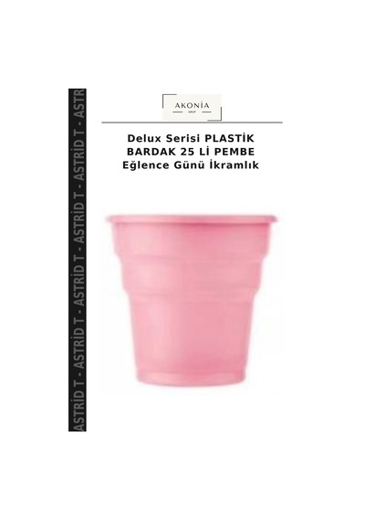 Delux Serisi Plastik Bardak 25 Li Pembe Eğlence Günü İkramlık