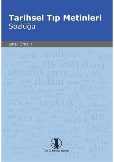 Tarihsel Tıp Metinleri Sözlüğü / Zafer Önler