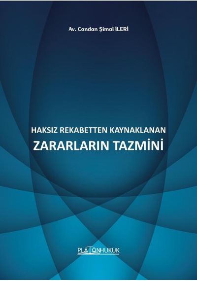 Haksız Rekabetten Kaynaklanan Zararların Tazmini