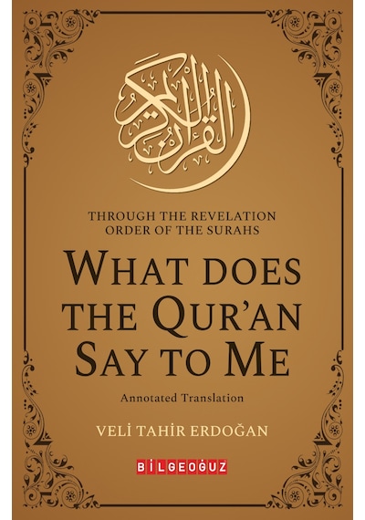 Through The Revelatıon Order Of The Surahs What Does The Qur An Say To Me Annotated Translation