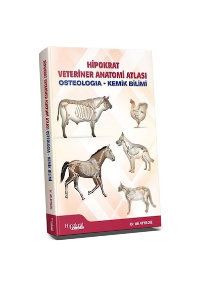 Hipokrat Veteriner Anatomi Atlası / Prof. Dr. Ali Ayyıldız