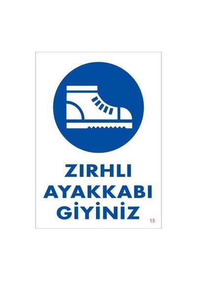 Mey İthalat İş Güveliği Ayakkabısı Uyarı Levhası 25x35 Kod:15