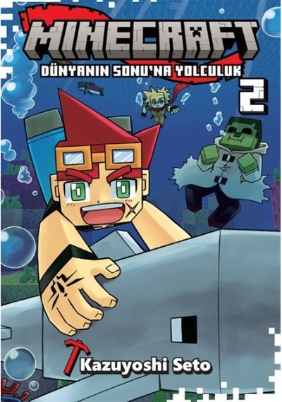 Minecraft: Dünyanın Sonu'na Yolculuk 2 / Kazuyoshi Seto