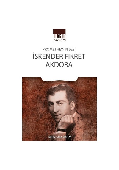 Promethe'nin Sesi İskender Fikret Akdora / Nilüfer Aka Erdem