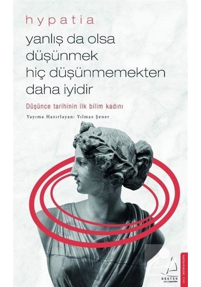 Yanlış Da Olsa Düşünmek Hiç Düşünmemekten Daha Iyidir / Kolektif 9786053117360