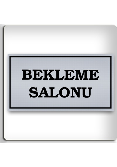 Bekleme Salonu - Yönlendirme Levhası - Kendinden Yapışkanlı Metalik Gümüş Gri Tabela 8x15 Cm