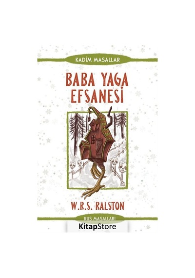 Baba Yaga Efsanesi - Rus Masalları / W. R. S. Ralston