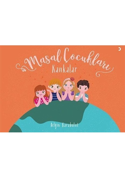 Masal Çocukları / Belgin Karabulut