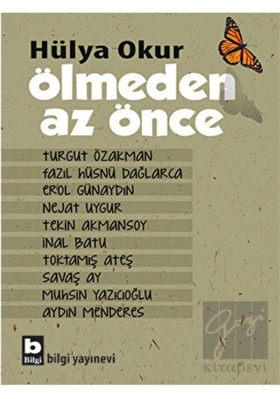 Ölmeden Az Önce - Hülya Okur - Bilgi Yayınevi