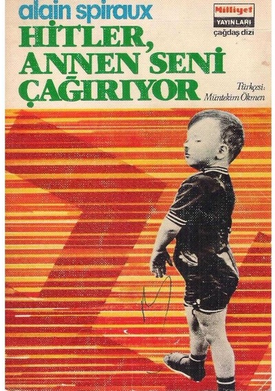 Hitler Annen Seni Çağırıyor - Alain Spiraux 2.el