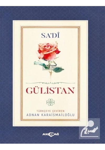 Gülistan - Şeyh Sadi-i Şirazi - Akçağ Yayınları
