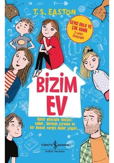Bizim Ev - T. S. Easton - İş Bankası Kültür Yayınları