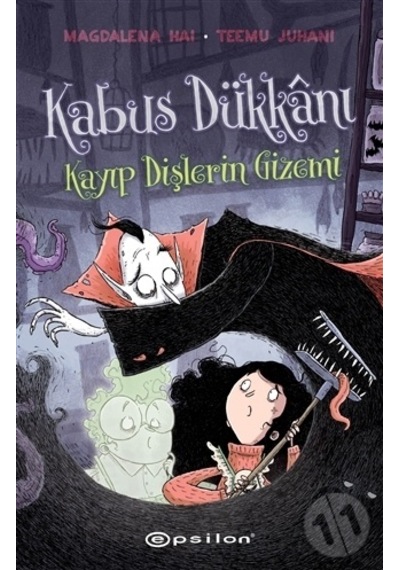 Kabus Dükkanı - 2 Kayıp Dişlerin Gizemi - Magdalena Hai - Epsilon Yayınevi
