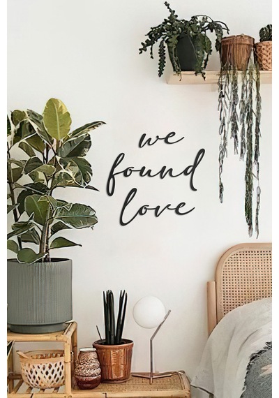 We Found Love Metal Duvar Yazısı - Siyah
