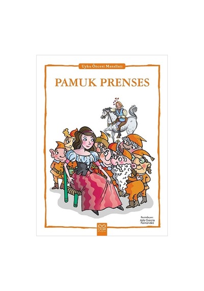 Pamuk Prenses - Uyku Öncesi Masalları Serisi - Fernando Noriega - 1001 Çiçek