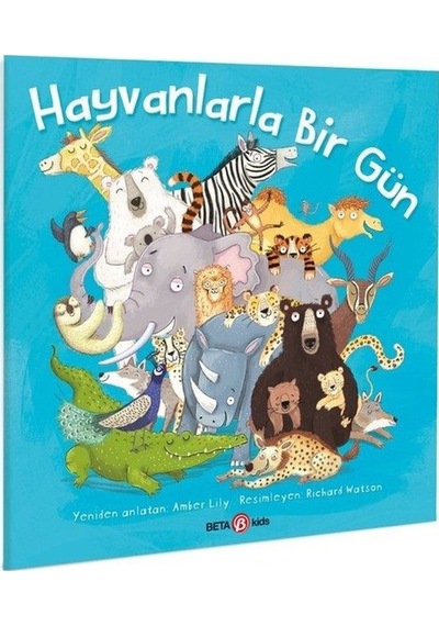 Hayvanlarla Bir Gün - Amber Lily - Beta Kids