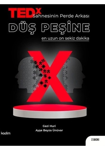 TEDX Sahnesinin Perde Arkası - Düş Peşine - En Uzun On Sekiz Dakika - Ayşe Beyza Ünüvar - Kadim