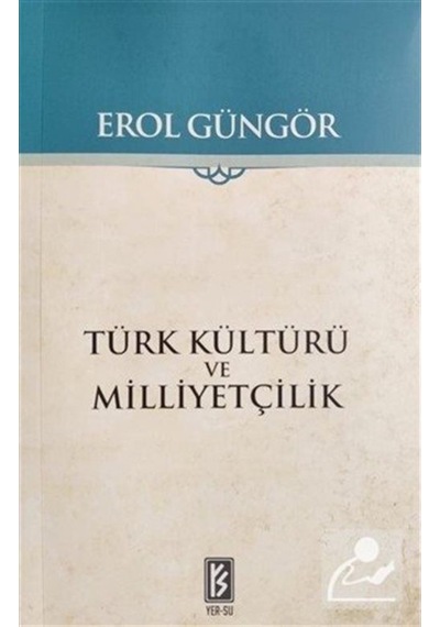 Türk Kültürü ve Milliyetçilik - Erol Güngör - Yer