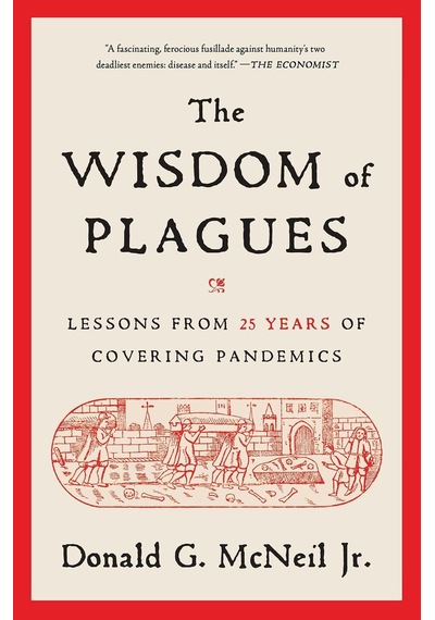 The Wisdom Of Plagues: Lessons From 25 Years Of Covering Pandemics