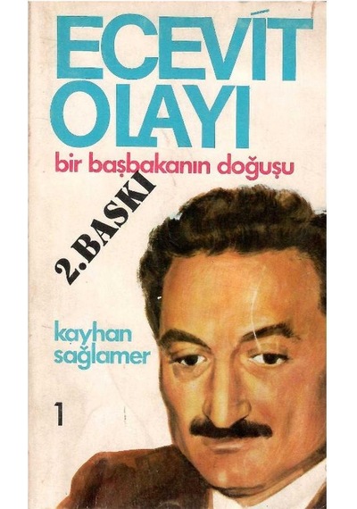 Ecevit Olayı - Bir Başbakanın Doğuşu 1 - Kayhan Sağlamer 2.baskı